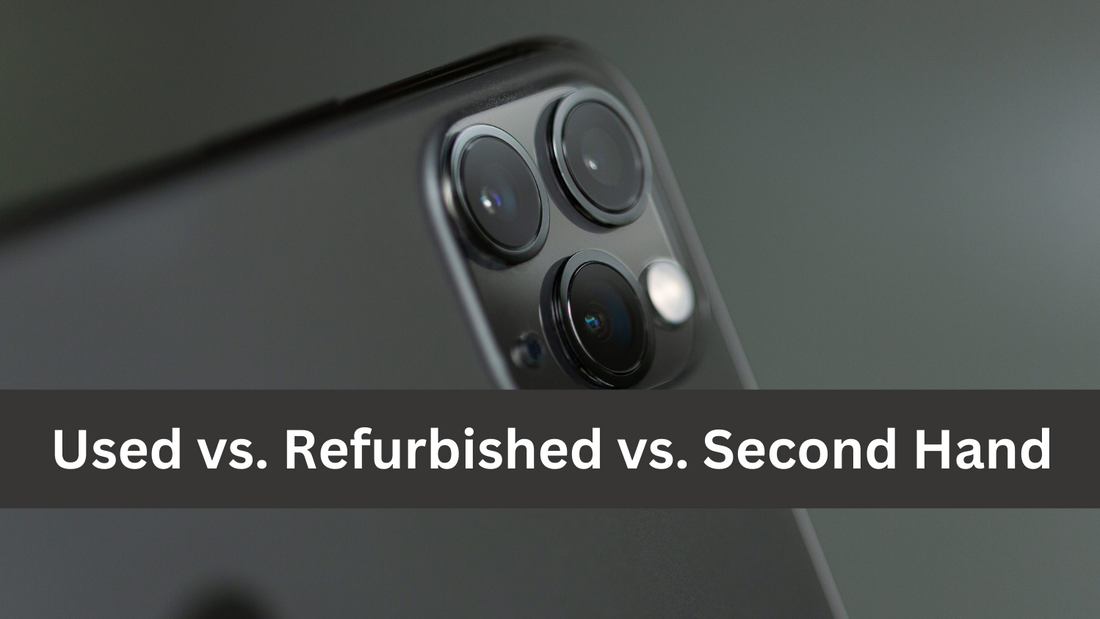 Used vs. Refurbished vs. Second Hand: Making the Best iPhone Purchase Decision